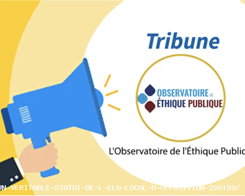 Pour un véritable statut de l’élu local d’opposition